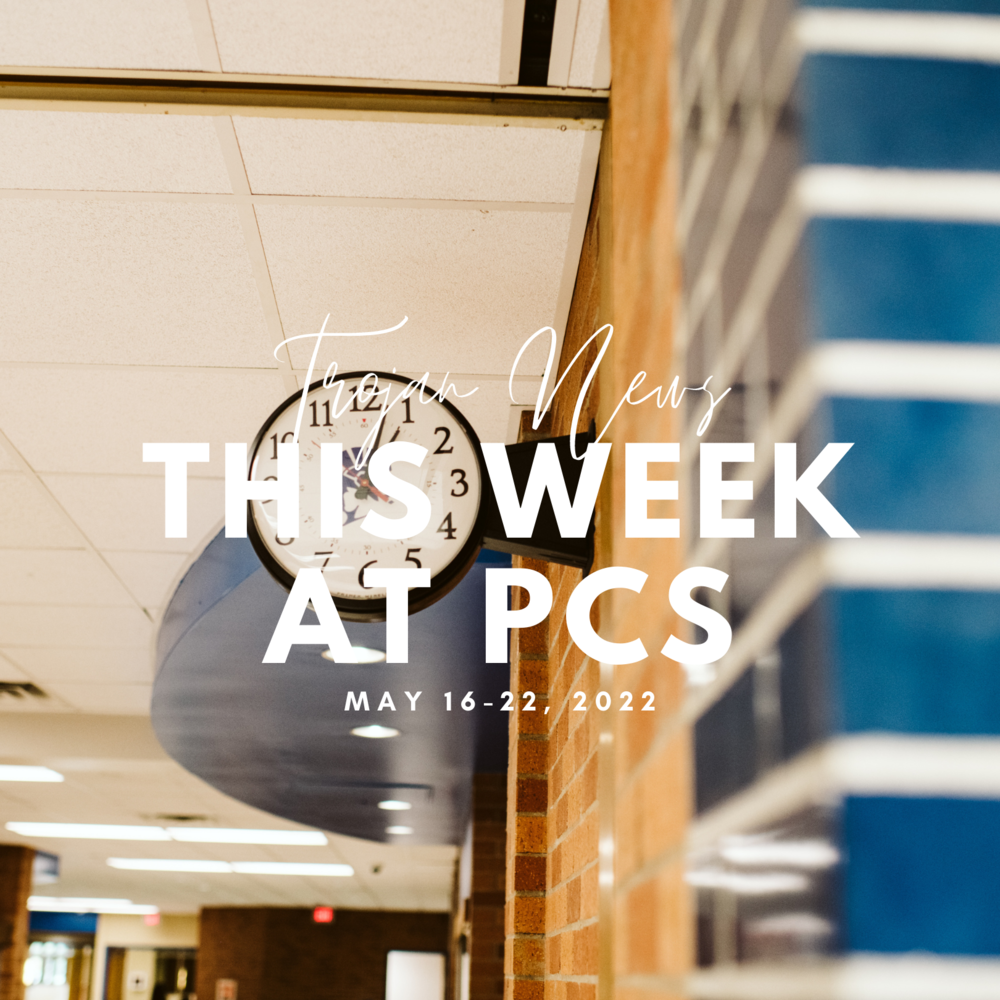 Picture of clock at PH with This Week at PCS May 16-22, 2022 written