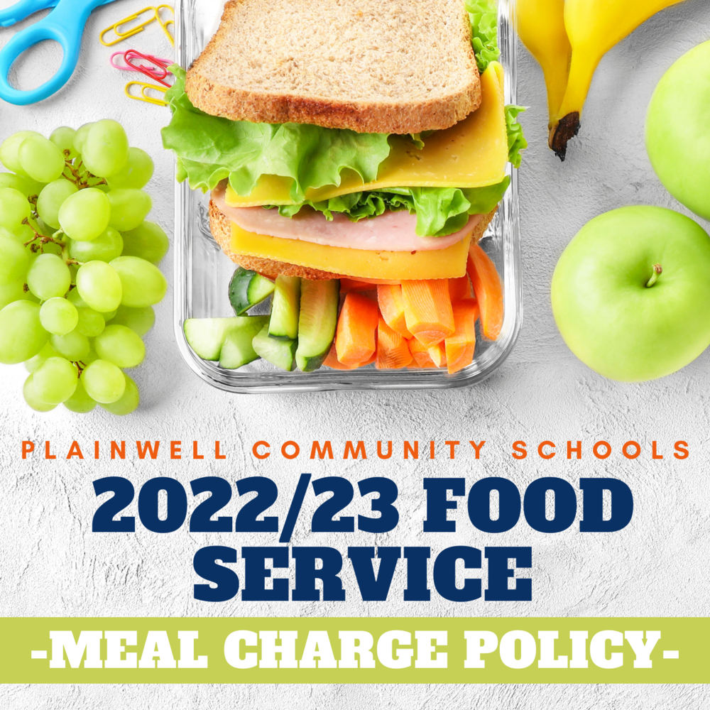 Plainwell Community Schools - 2022/23 Food Service  - Meal Charge Policy