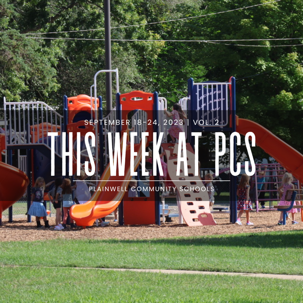 September 18-24, Vol 2 - This Week at PCS - Plainwell Community Schools