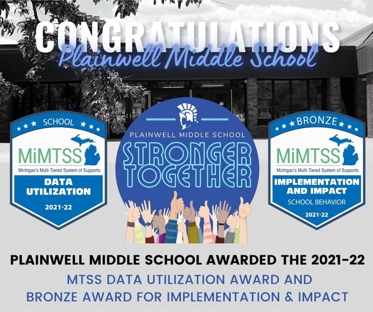 congratulations plainwell middle school - plainwell middle school - stronger together - plainwell middle school awarded the 2021-23 MTSS Data Utilization Award and Bronze Award for Implementation & Impact  
