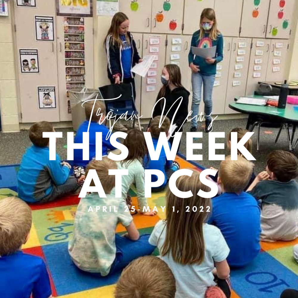 Picture of students at Gilkey with Trojan News This Week at PCS April 25-May 1, 2022 written