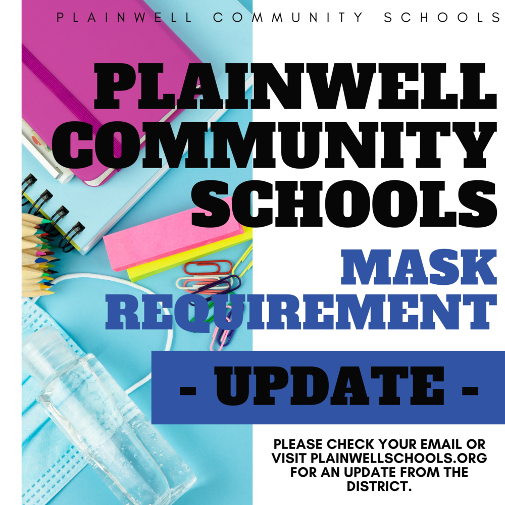 Picture of school supplies with words Plainwell Community Schools Mask Requirement Update:  Please check your email or visit plainwellschools.org for an update from the district