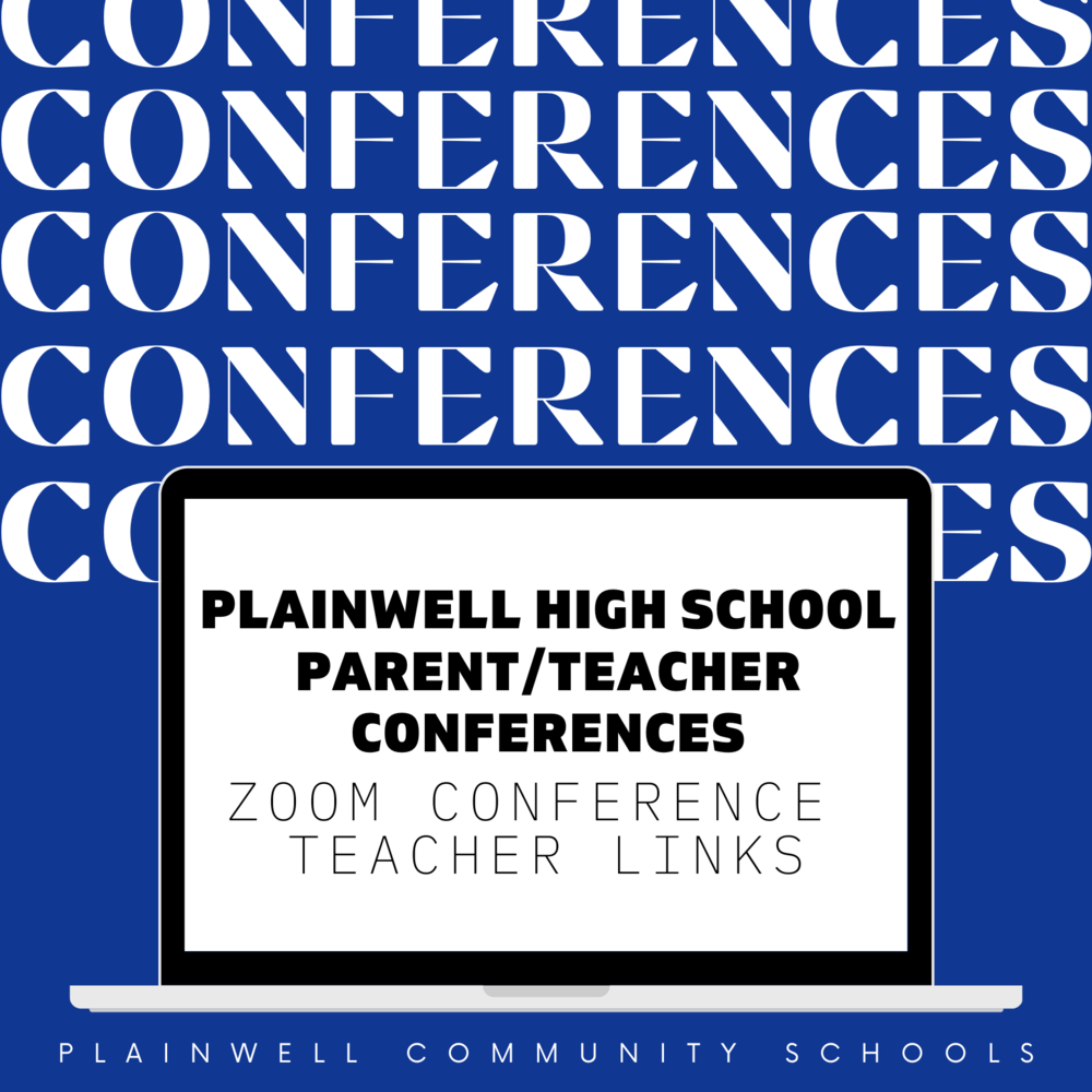 Conferences Conferences Conferences Conferences Conferences - Plainwell High School Parent/Teacher Conferences - Zoom Conference Teacher Links - Plainwell Community Schools