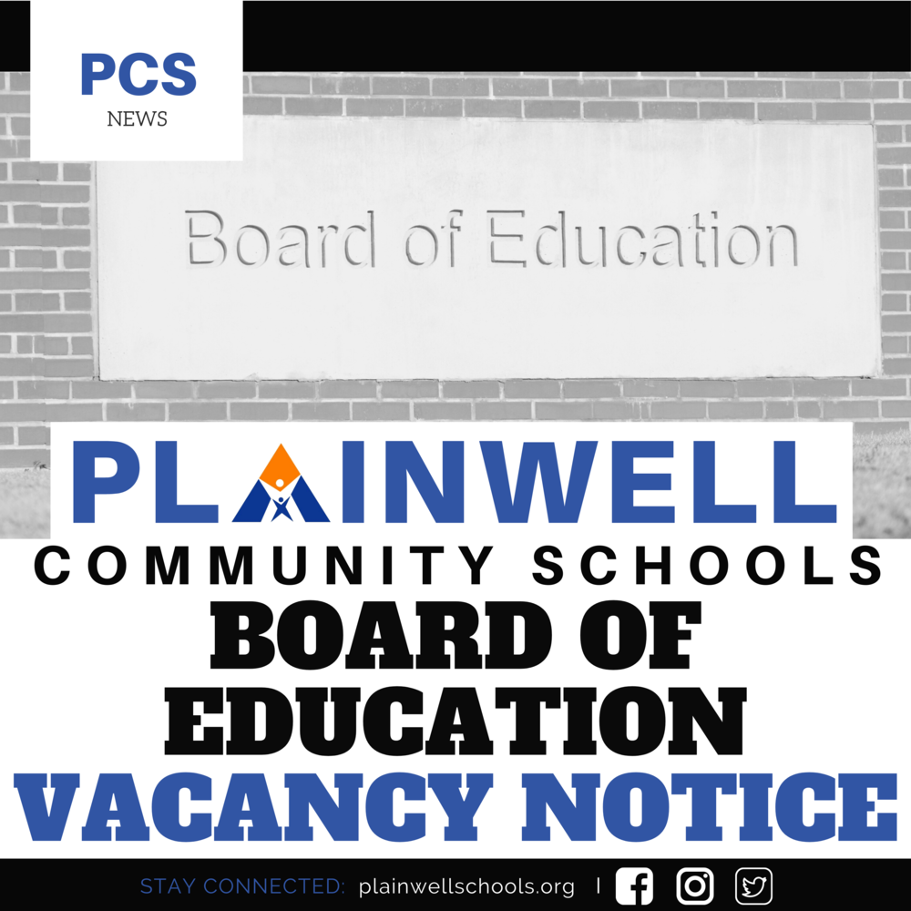 Picture of brick wall saying Board of Education with words:  Plainwell Community Schools Board of Education Vacancy notice (stay connected - plainwellschools.org)